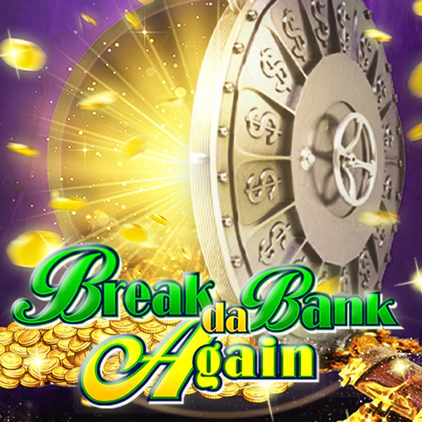 Break da Bank Again - HONEYSLOT777