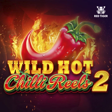 Redtiger : Wild Hot Chilli Reels 2 - HONEYSLOT777