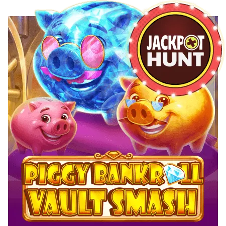 Piggy Bankroll: Vault Smash - HONEYSLOT777