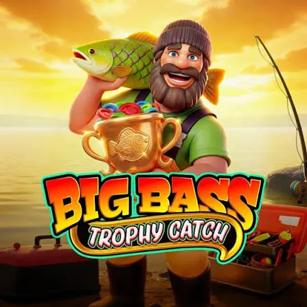 Pragmatic : Big Bass Trophy Catch - HONEYSLOT777